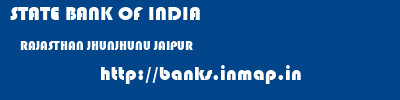 STATE BANK OF INDIA  RAJASTHAN JHUNJHUNU JAIPUR   banks information 